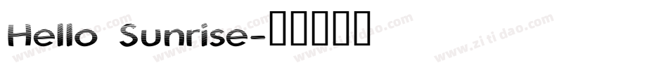 Hello Sunrise字体转换